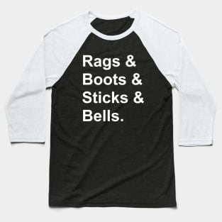 Border morris - rags & boots & sticks & bells. Baseball T-Shirt